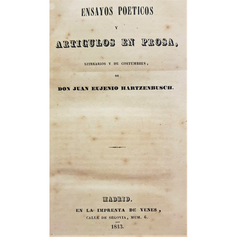 Ensayos poéticos y artículos en prosa, literarios y de costumbres.