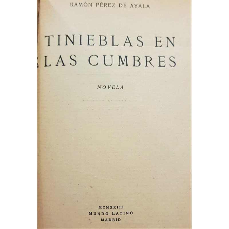 Tinieblas en las cumbres. Novela.