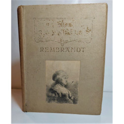 REMBRANDT avec liste complete de ses eaux-fortes.
