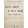 Años de juventud del doctor Angélico. (Nuevos papeles del Doctor Ángel Jiménez).