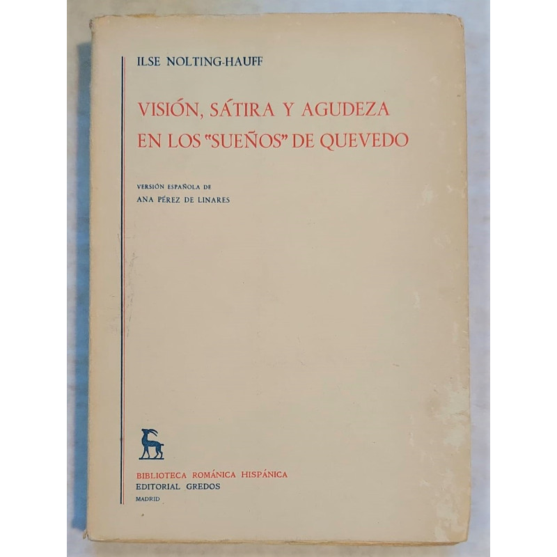 Visión, sátira y agudeza en los Sueños de Quevedo. Versión española de Ana Pérez de Linares.