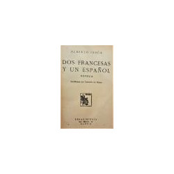 Dos francesas y un español. Primera edición.