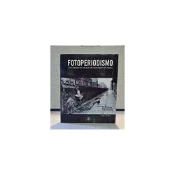 Fotoperiodismo. Los fotógrafos de noticias más importantes del mundo. Traducción: José Miguel Parra.