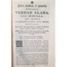 VERDAD clara, luz sencilla, que deshace las artificiosas sombras de un impresso, divulgado por parte del Maestro Fr. Joseph Huri