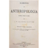 Elementos de anthropologia. (Historia natural do homen). Tercera edición.