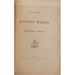 CATALOGUE de manuscrits mexicains de la Bibliothèque Nationale.