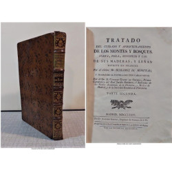 Tratado del cuidado y aprovechamiento de los montes y bosques, corta, poda, beneficio y uso de sus maderas y leñas. Traducido al
