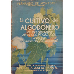 El cultivo del algodonero en los regadíos de la Costa del Sol y en los secanos del S.E. español.