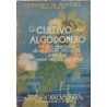 El cultivo del algodonero en los regadíos de la Costa del Sol y en los secanos del S.E. español.