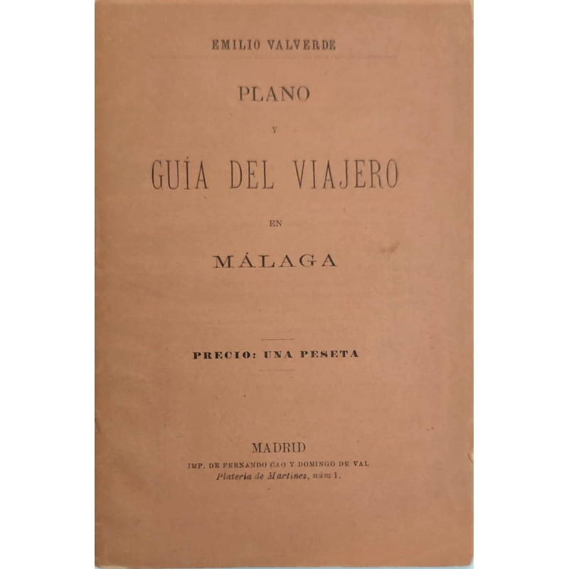 Plano y Guía del Viajero en Málaga. Ilustrada con vistas y grabados.