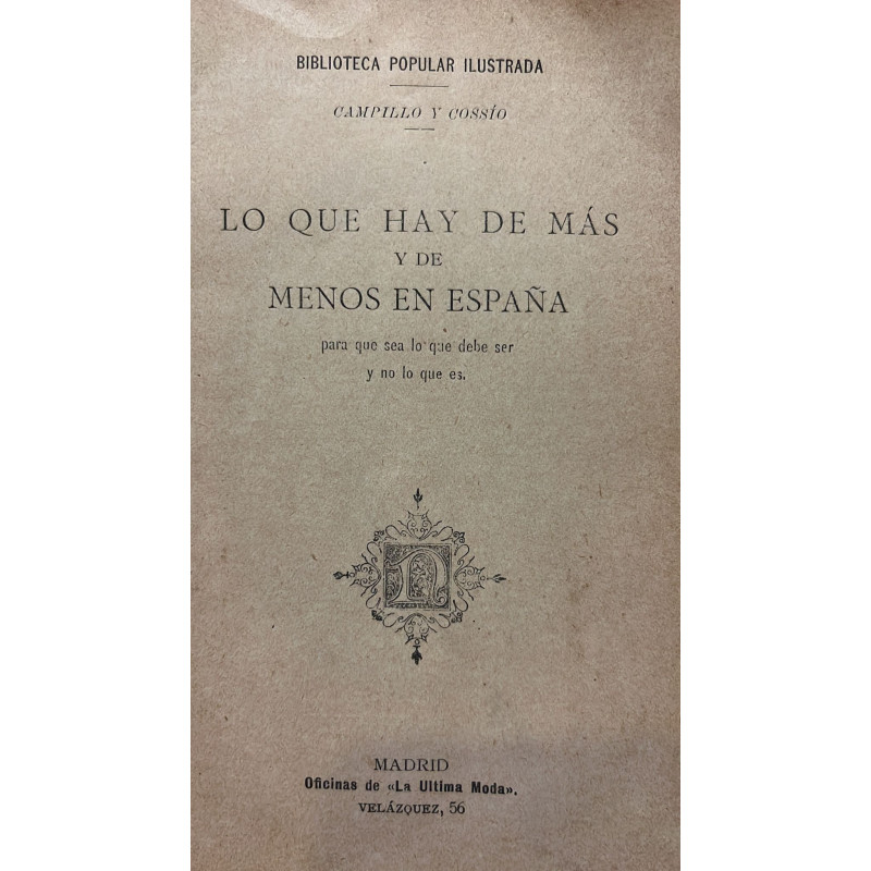 Lo que hay de más y de menos en España para que sea lo que debe ser y no lo que es.