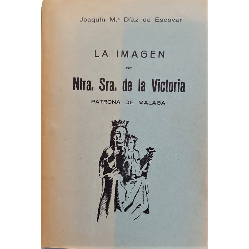 La imagen de Ntra. Sra. de la Victoria, Patrona de Málaga. Estudio histórico.