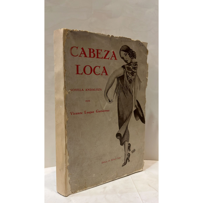 Cabeza loca. Novela andaluza.