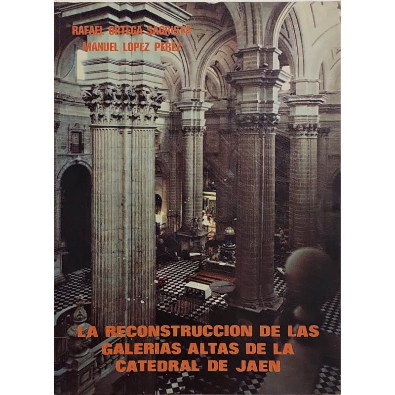 La reconstrucción de las galerías altas de la Catedral de Jaén.