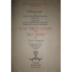 III Centenario de Cervantes. 1547-1916. Homenaje al Genio inmortal del excelso autor del Quijote a la sublime grandeza del habla