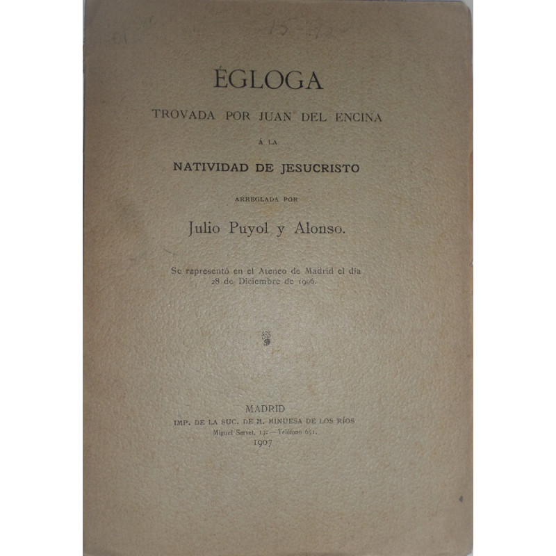 Égloga trovada por... A la Natividad de Jesucristo arreglada por Julio Puyol y Alonso.