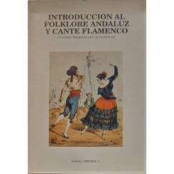 Introducción al folklore andaluz y cante flamenco. (Unidades Temáticas para su enseñanza).