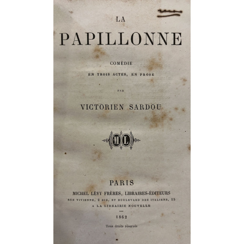 La Papillonne. Comédie en trois actes, en prose.
