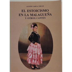 El estoicismo en la Malagueña y otros Cantes.