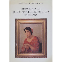 Historia social de los pintores del siglo XIX en Málaga.
