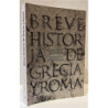 Breve historia de Grecia y Roma.
