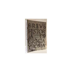 Breve historia de Grecia y Roma.