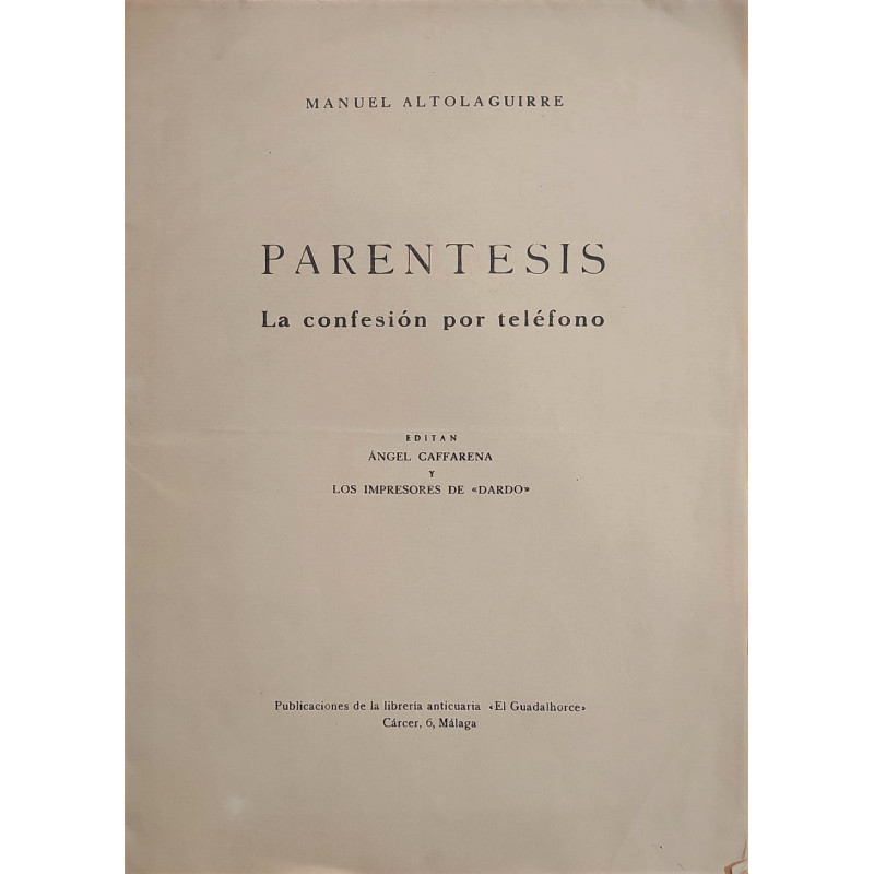 Paréntesis. La confesión por teléfono. Editan: Angel Caffarena y los impresores de Dardo.