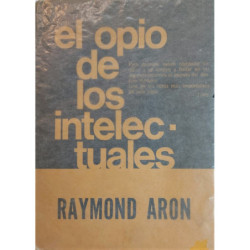 El opio de los intelectuales. Traducción de Enrique Alonso.