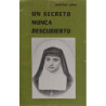 Un secreto nunca descubierto. Reseña de la vida de la H. Mª Cecilia, Religiosa del 1er. Monasterio de la Visitación.
