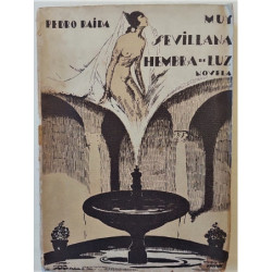Muy sevillana hembra de luz. Novela.