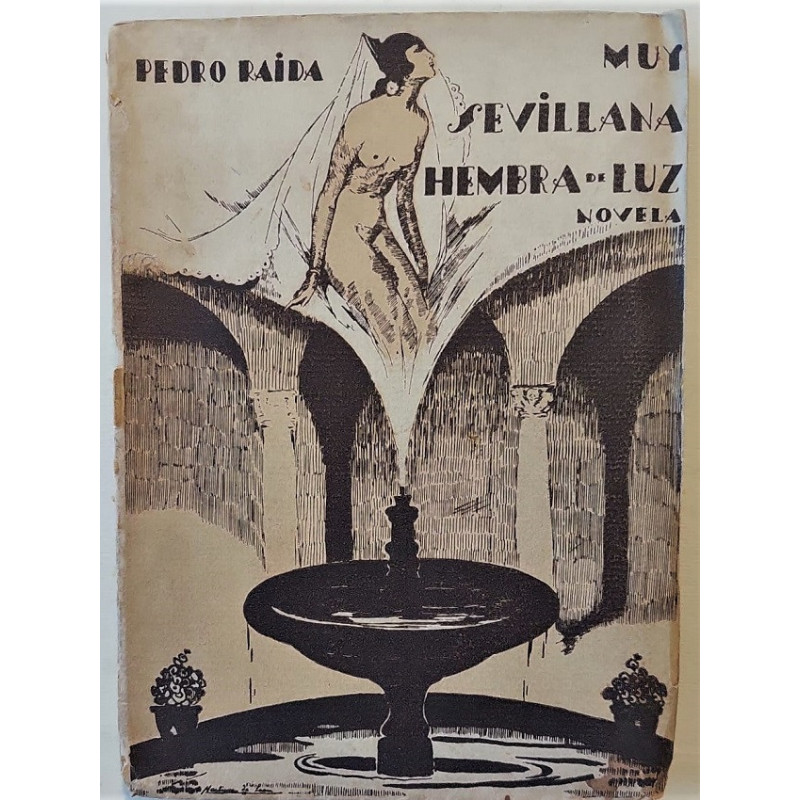 Muy sevillana hembra de luz. Novela.