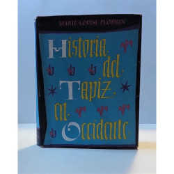 Historia del Tapiz en Occidente. Versión española de Enrique Bagué.