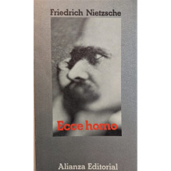 Ecce homo. Cómo se llega a ser lo que se es. Introducción y notas de Andrés Sánchez Pascual.