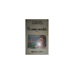 El Camino invisible. Novela.