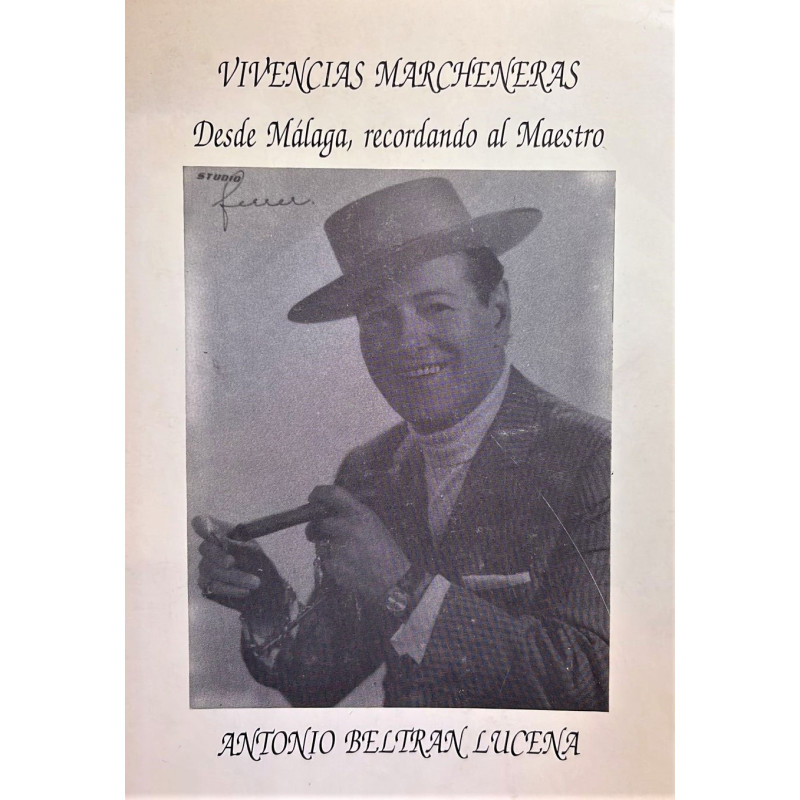 Vivencias Marcheneras. Desde Málaga, recordando al maestro.