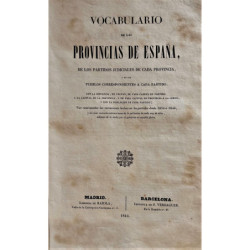 VOCABULARIO de las provincias de España, de los Partidos Judiciales de cada provincia, y de los pueblos correspondientes a cada