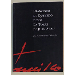 Francisco de Quevedo desde La Torre de Juan Abad.