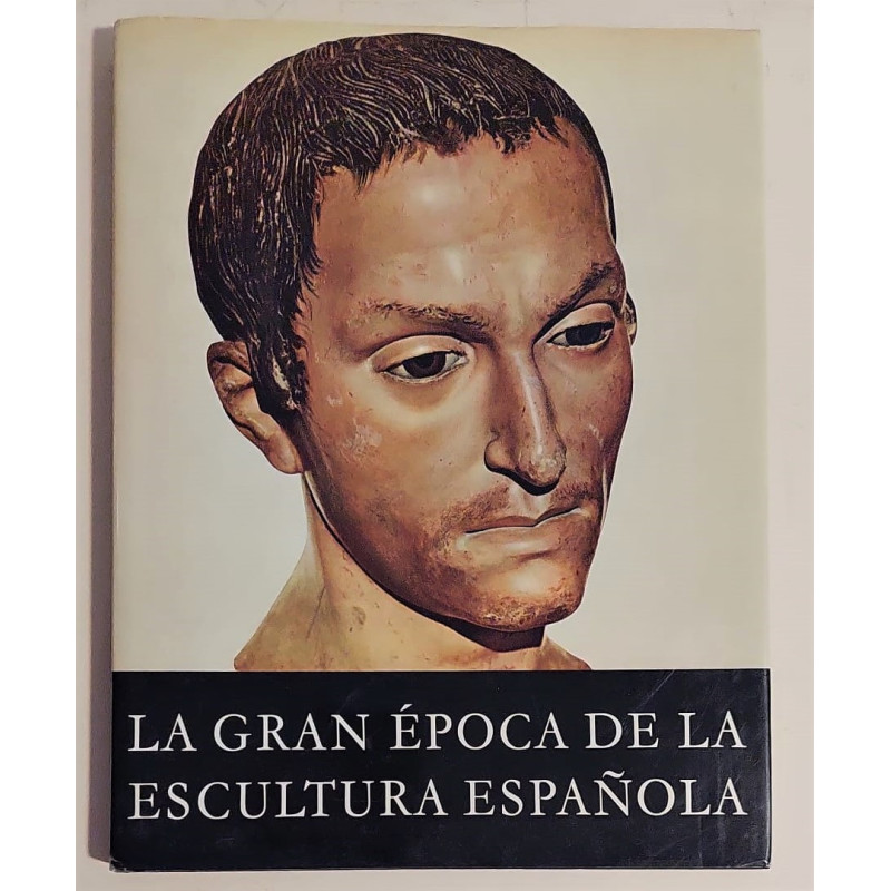 La gran época de la Escultura Española. Notas a las láminas por María Elena Gómez-Moreno.