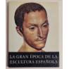 La gran época de la Escultura Española. Notas a las láminas por María Elena Gómez-Moreno.
