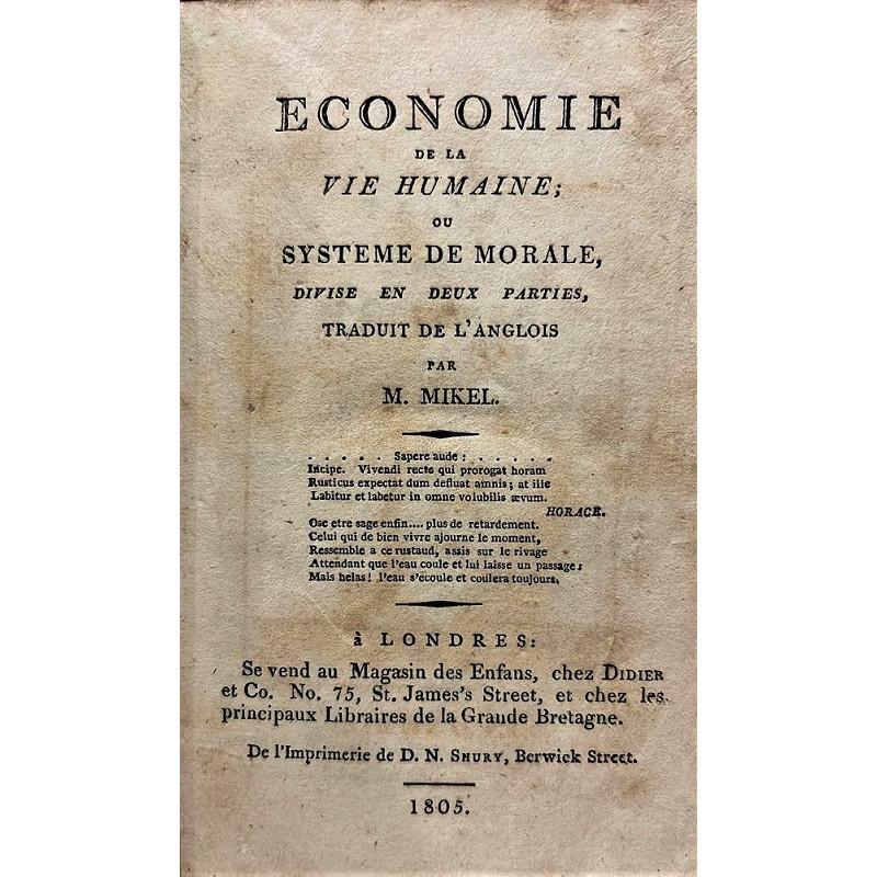 ECONOMIE de la vie humaine ou systeme de morale, divise en deux parties, traduit de l’ anglois par M. Mikel.