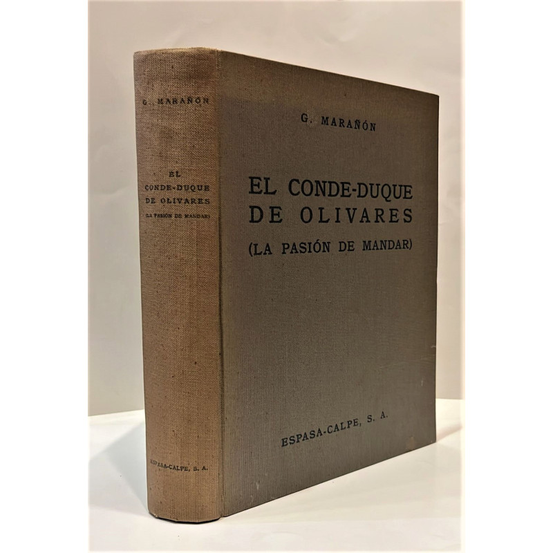 El Conde-Duque de Olivares. (La pasión de mandar).