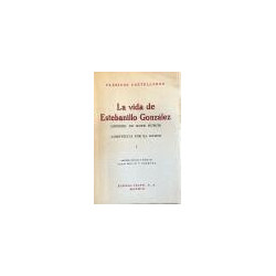 LA VIDA de Estebanillo González hombre de buen humor compuesta por el mismo. 2 tomos. Edición, prólogo y notas de Juan Mille y G
