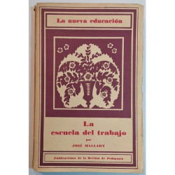 La nueva educación. La escuela del trabajo.