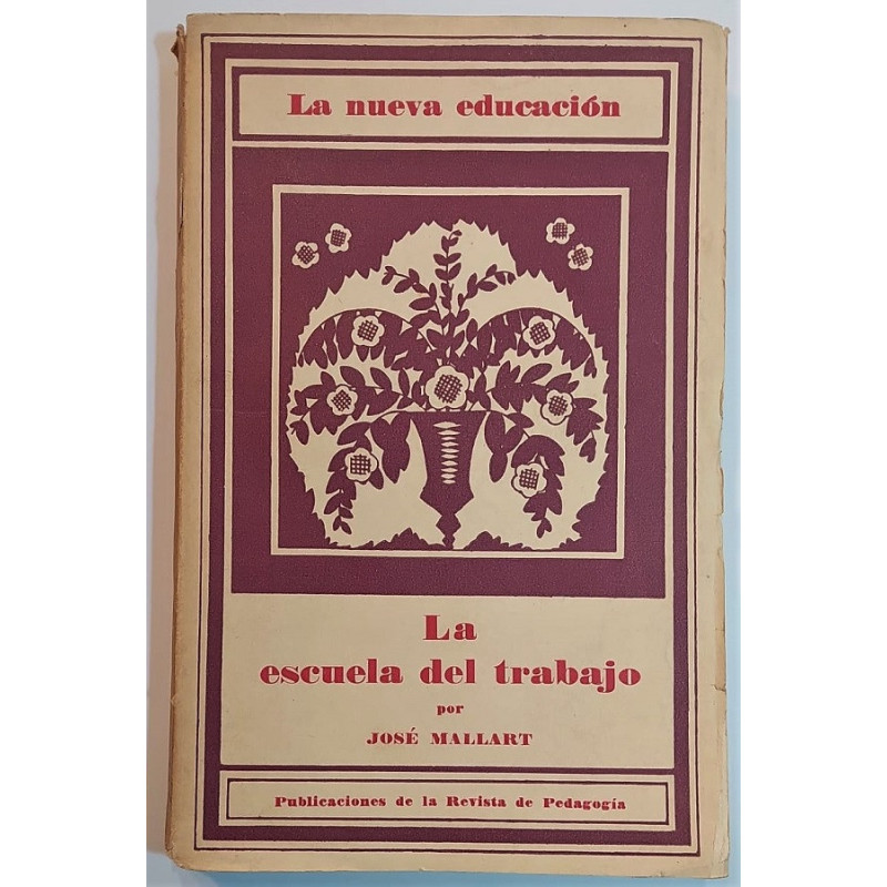 La nueva educación. La escuela del trabajo.