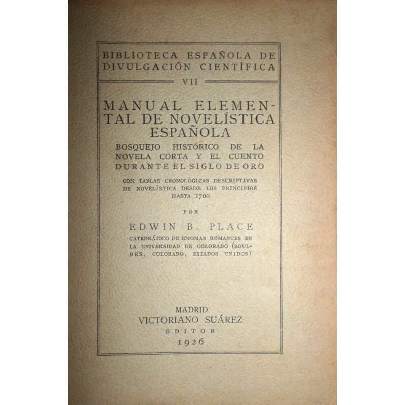 Manual elemental de Novelística Española. Bosquejo histórico de la novela corta y el cuento durante el Siglo de Oro con tablas c