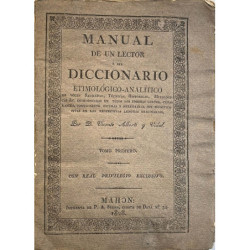 Manual de un lector o sea Diccionario etimológico-analítico de voces sagradas, técnicas, históricas, mitológicas &. introducidas