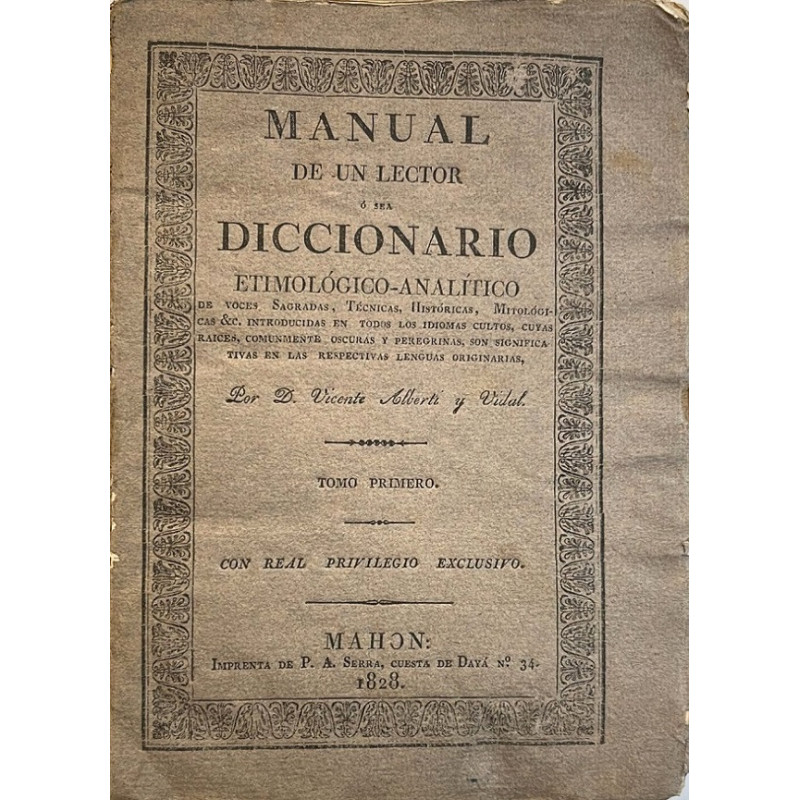 Manual de un lector o sea Diccionario etimológico-analítico de voces sagradas, técnicas, históricas, mitológicas &. introducidas