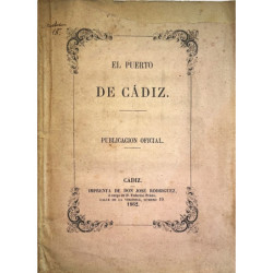 EL PUERTO de Cádiz. Exposición elevada a S. M. por el Ayuntamiento de Cádiz, en solicitud de que se lleven a efecto las obras de