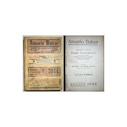 ANUARIO Balear. Primera y única Guía Consultiva que se publica en Baleares conteniendo la relación alfabética y por conceptos de