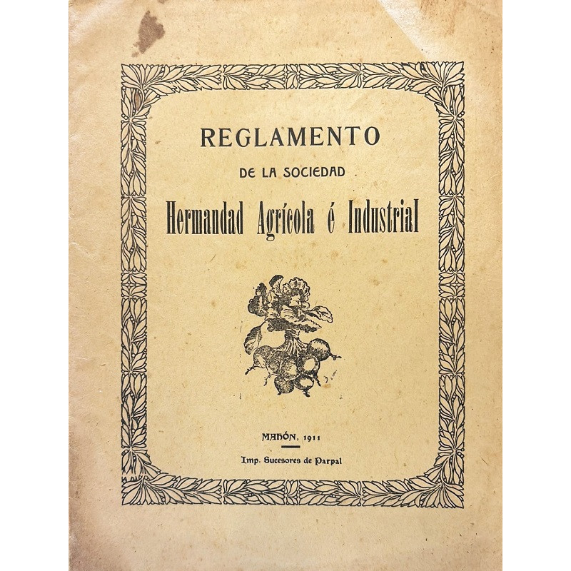 REGLAMENTO de la Sociedad Hermandad Agrícola e Industrial.